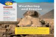 Weathering€¦ · Weathering Many natural features of and Erosion Earth’s surface, such as soil and landforms, are a result of weathering and erosion. SECTION 1 Weathering and