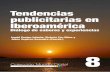 Tendencias publicitarias en Iberoamérica el estudio “Top Tendencias 2015”4 de IAB Spain, 2015 es el año de los Influencers y los Brand Ambassadors: en el primer caso, se trata