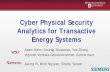 Cyber Physical Security Analytics for Transactive Energy ...sgdril.eecs.wsu.edu/wp-content/uploads/2018/02/... · Cyber Physical Security Analytics for Transactive Energy Systems