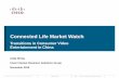 Connected Life Market Watch - Cisco · Connected Life Market Watch Program: Transitions in Consumer Video Entertainment United States United Kingdom Brazil China Germany Market Watch