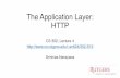 The Application Layer: HTTP - Rutgers Universitysn624/352-S19/lectures/04-app.pdf · HTTP Persistent HTTP •Multiple objects can be sent over single TCP connection between client