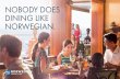 NOBODY DOES DINING LIKE NORWEGIAN. · Restaurant l l The Haven l Restaurant l l The Haven Restaurant l l l The Haven Restaurant l l l The Haven Restaurant l l l ... than days of your