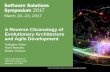 A Reverse Chronology of Evolutionary Architecture and ... · A Reverse Chronology of Evolutionary Architecture and Agile Development. 9. March 21, 2017. Software Solutions Symposium