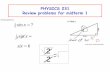 PHYSICS 231 Review problems for midterm 1 · 2012-10-01 · Review problems for midterm 1 . Some Housekeeping • The 1st exam will be Wednesday October 3. • The exam will take