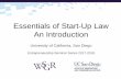 Essentials of Start-Up Law An Introduction...Essentials of Start-Up Law An Introduction University of California, San Diego ... STARTUP ENTITY Presenter: Rob Kornegay . 15 ... #2: