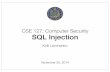 CSE 127: Computer Security SQL Injection · the database. SQL Injection ... Databases parses user input as code. SQL Injection SQL Injection: Inserting SQL fragment into query sent