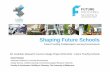 Shaping Future Schools - Learning Environments Australasia · 2013-04-18 · Shaping Future Schools Future Proofing Prefabricated Learning EnvironmentsFuture Proofing Prefabricated