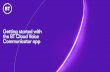 Getting started with the BT Cloud Voice Communicator app · the BT Cloud Voice Communicator app In response to the Coronavirus outbreak, and to support remote working we have enabled