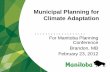 Municipal Planning for Climate Adaptation · 2016-06-21 · Other Climate Change Adaptation Planning Tools & Resources – Changing Climate, Changing Communities: Workbook for Climate