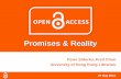 Open Access: Promises & Realityhub.hku.hk/bitstream/10722/210565/1/Content.pdf · Definition • Open Access is the free, immediate, online availability of research articles, coupled