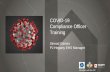COVID-19 Compliance Officer Training · COVID-19 Compliance Officer Training Sinead Gaines PJ Hegarty EHS Manager Members with the CIF. Covid-19 Compliance Officer • The role of