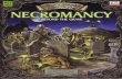 NecromancyD20]Encyclopaedia_Arcane-Necroma… · BEYOND THE GRAVE Throughout the civilised lands of man, dwarf and elf, the practice of necromancy is universally shunned, its knowl-