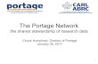 The Portage Network - University of Ottawa · 1/26/2017  · THE PORTAGE NETWORK is dedicated to the shared stewardship of research data in Canada through: fostering a national research