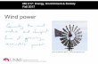 wind power notes - Compatibility Modemammoli/ME217_stuff/lectures_f2017/wind_pow… · ME217 Energy, Environment & Society Wind power 21/46 How do we make money from wind? Characterize