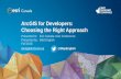 ArcGIS for Developers: Choosing the Right Approach · 2016-11-24 · ArcGIS for Developers: Choosing the Right Approach Presented to: Esri Canada User Conference Presented by: Matt
