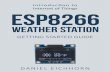 ESP8266 Weather Station - Squix · Introduction Since the end of 2014 the ESP8266 chip by Chinese manufacturer Espressif has gained a lot of popularityintheDIYcommunity ...