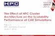 The Effect of HPC Cluster Architecture on the Scalability Performance ...€¦ · The Effect of HPC Cluster Architecture on the Scalability Performance of CAE Simulations Pak Lui