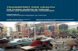 TransporT for HealTH · Transport for Health focuses timely attention on the growing burden that motorized road transport imposes on global health development. By quantifying the