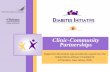 Clinic-Community Partnerships - Diabetes Initiativediabetesnpo.im.wustl.edu/build/documents/Clinic... · Clinic-Community Partnerships Support for this product was provided by a grant