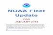 The following update provides the status of the ships and aircraft … Fleet... · 2014-01-15 · The following update provides the status of the ships and aircraft in NOAA’s fleet,