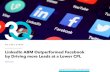 LinkedIn ABM Outperformed Facebook by Driving …...LinkedIn ABM Outperformed Facebook by Driving more Leads at a Lower CPL CLIENT A Software as a Service (SaaS) business tailored
