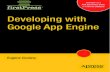 · PDF file

Developing with Google App Engine i Contents Chapter 1: Google App Engine.....1 What Is Google App Engine?.....1