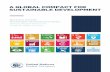 A GLOBAL COMPACT FOR SUSTAINABLE DEVELOPMENT · The UN Global Compact principles are the foundation for any company seeking to advance the SDGs. Sustainability begins with a company’s