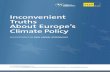 Inconvenient Truths About Europe’s Climate Policy · 2011-01-06 · Inconvenient Truths About Europe’s Climate Policy ... co-authors baroness emma nicholson, dr benny peiser and