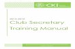 2014-2015 Club Secretary Training Manual · The 2014-2015 Club Secretary Training Manual is an excellent resource created specifically for your reference if you ever have any questions