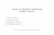 Lecture 4: Newton’s method and gradient descentyxie77/isye6416/Lecture4.pdf · 2015-01-29 · Lecture 4: Newton’s method and gradient descent • Newton’s method • Functional