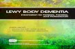 LEWY BODY DEMENTIALewy body dementia refers to either of two related diagnoses—dementia with Lewy bodies and Parkinson’s disease dementia. Both diagnoses have the same underlying
