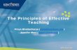 The Principles of Effective Teaching - Kent State University · 2019-08-12 · The Principles of Effective Teaching . Preya Bhattacharya (pbhatta1@kent.edu) Jennifer Mani (jmani@kent.edu)