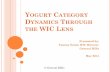 YOGURT CATEGORY DYNAMICS THROUGH THE WIC LENS€¦ · Benefits of Yogurt ... Flavor variety is a key consumer need in yogurt Greek and Organic yogurt is significantly more expensive