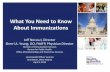 What You Need to Know About Immunizations Officer Summit... · What You Need to Know About Immunizations Jeff ... Director Division of Immunization Services Bureau for Public Health