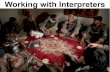 Working with Interpreters - Andrew Kosydarandrewkosydar.weebly.com/uploads/1/3/9/4/13943945/interpreters.pdf · Interpreting translation vs. interpreting sequential vs. simultaneous
