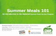 Summer Meals 101 101 Webinar.pdf · 2018-02-06 · Summer Meals 101 An Introduction to the National Summer Food Service Program Rosemarie Caward, Child Nutrition Outreach Coordinator