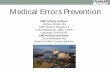 Medical Errors Prevention - Flagler Hopital of St. …physicians.flaglerhospital.org/documents/CME/Medical...Medical Errors Prevention CME Activity Authors: Brittany Bohler, BA CME