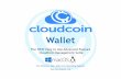 Wallet · Sky Wallet Service. Transfer:To move CloudCoins out of the app so you can spend them. To move CloudCoins between Wallets or from a Wallet to a Sky Wallet. To move CloudCoins