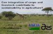 Crop livestock integration - USDA ARS · 2010-01-15 · Integration of crops and livestock has great potential to improve resource efficiency of agricultural production around the