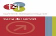 Carta dei servizi - Verona Innovazione · 2016-05-18 · Progetti di Innovazione e Ricerca 17 Marchi, Design & Brevetti 17 Punto UNI CEI 18 ORGANIZZAZIONE E SVILUPPO DI COMPETENZE