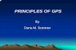 Principals of GPS - GIS Resources€¦ · "The GPS satellites are referenced to the World Geodetic System of 1984 (WGS84) ellipsoid. Therefore, all GPS receivers collect WGS84 coordinates
