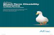 Aflac Short-Term Disability Insurance...Aflac Short-Term Disability Insurance LIMITED BENEFIT HEALTH INSURANCE We’ve been dedicated to helping provide peace of mind and financial