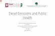 Diesel Emissions and Public Health - IN.gov › idem › airquality › files › vw_settlement... · 2020-04-14 · Diesel emissions and human health • Diesel exhaust poses three