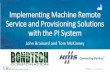 Implementing Machine Remote Service and Provisioning ... · Improve end customer service. Remote service and provisioning solution based on PI System and eWON Flexy. Reduce employee