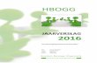 HBOGGhbogg.nl/wp/wp-content/uploads/2017/05/HBOGG-jaarverslag-2016.pdf · HBOGG jaarverslag 2016 12 JAARVERGADERING 2015/NOTULEN Notulen jaarvergadering HBOGG 25 augustus 2016 Aanwezig