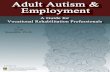 Adult Autism & Employment Description of Autism Spectrum Disorders Autism Spectrum Disorders (ASD) are