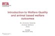 Introduction to Welfare Quality and animal based welfare ... · Introduction to Welfare Quality and animal based welfare outcomes Dr. Antonio Velarde Animal Welfare IRTA Croatia 29