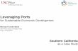 Leveraging Ports for Sustainable Economic Development · 2017-04-25 · Sustainable Economic Development Key Policy Question How do you balance economic and other concerns in a port