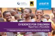 EVIDENCE FOR CHILDREN - UNICEF-IRC for Child… · EVIDENCE FOR CHILDREN Report from a Roundtable Incorporating the launch of the joint Campbell Collaboration and UNICEF Office of