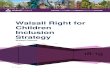 Walsall Right for Children Inclusion Strategy · 2018-11-30 · Walsall Right for Children Inclusion Strategy for 2018-19 sets out the vision, priorities and aims to ensure a step